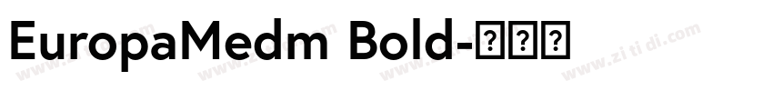 EuropaMedm Bold字体转换 EuropaMedm Bold字体转换